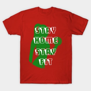 Stay home stay fit 002 T-Shirt